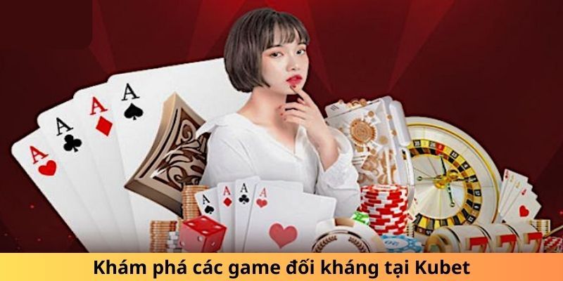 GAME ĐỐI KHÁNG tại KUBET là lựa chọn hàng đầu cho game thủ đam mê thể loại đối kháng, với công nghệ hiện đại, tính năng đa dạng và ưu đãi hấp dẫn.