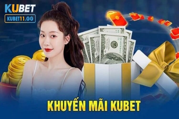 Những khuyến mãi được áp dụng mới nhất tại Kubet11 siêu hot hit